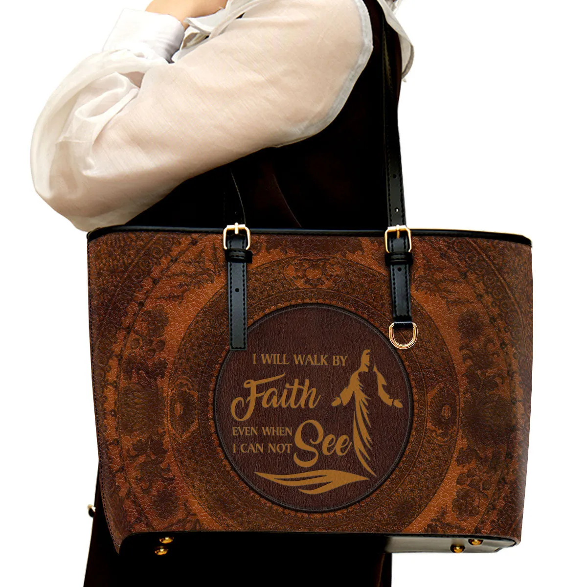 I Will Walk By Faith Even When I Can Not See Large Leather Tote Bag - Christ Gifts For Religious Women - Best Mother's Day Gifts